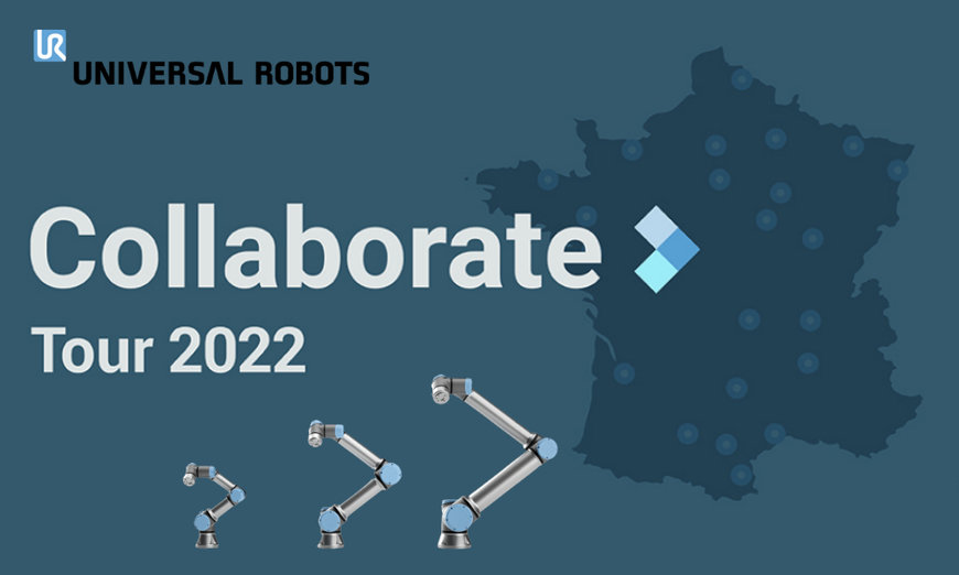 Universal Robots organise le Collaborate Tour, une tournée des régions industrielles françaises dédiée à la cobotique